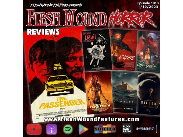 Flesh Wound HORROR - Episode 1018: All New Reviews including THE PASSENGER episode artwork