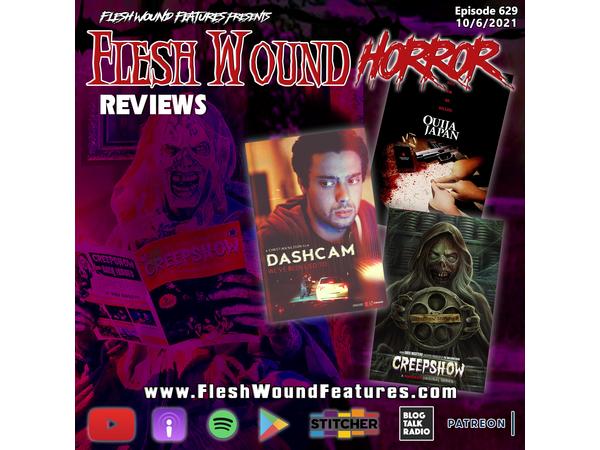 Flesh Wound HORROR - Episode 629: OUIJA JAPAN, DASHCAM & CREEPSHOW Ep 3-5 Review episode artwork