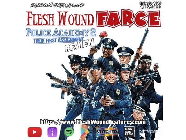 Flesh Wound FARCE - Episode 1019: POLICE ACADEMY 2: THEIR FIRST ASSIGNMENT episode artwork