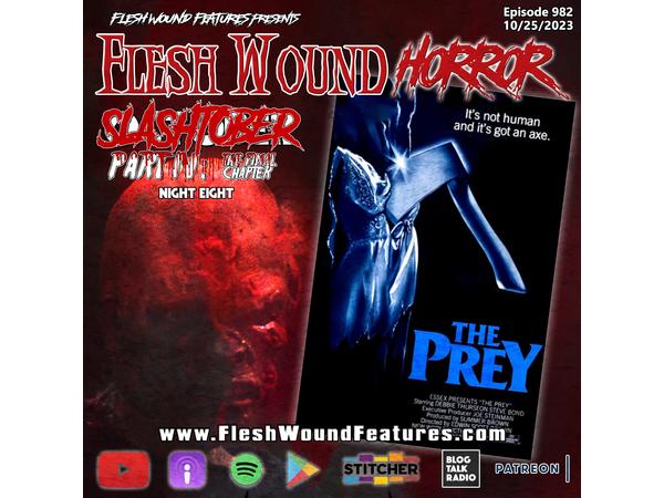 Flesh Wound HORROR - Episode 982: SLASHtober Part IV: The Final Chapter- Night 8 episode artwork
