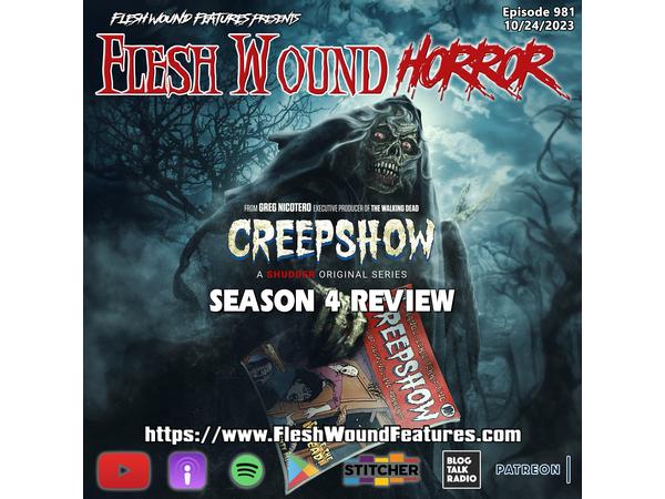 Flesh Wound HORROR - Episode 981: CREEPSHOW Season 4 SERIES REVIEW episode artwork