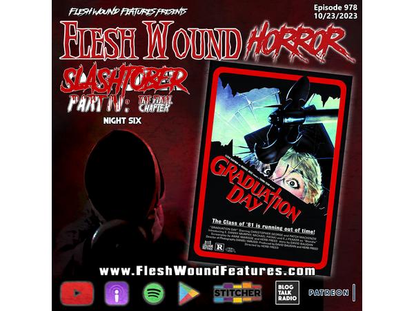 Flesh Wound HORROR - Episode 978 SLASHtober Part IV: The Final Chapter- Night 6 episode artwork