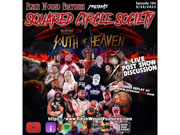 Flesh Wound Features presents Squared Circle Society - Ep. 104 (9/30/23) episode artwork