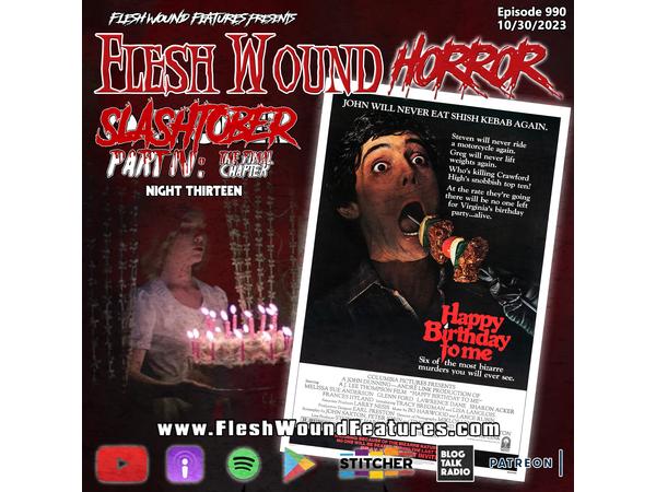 Flesh Wound HORROR - Episode 990: SLASHtober Part IV: The Final Chapter-Night 13 episode artwork