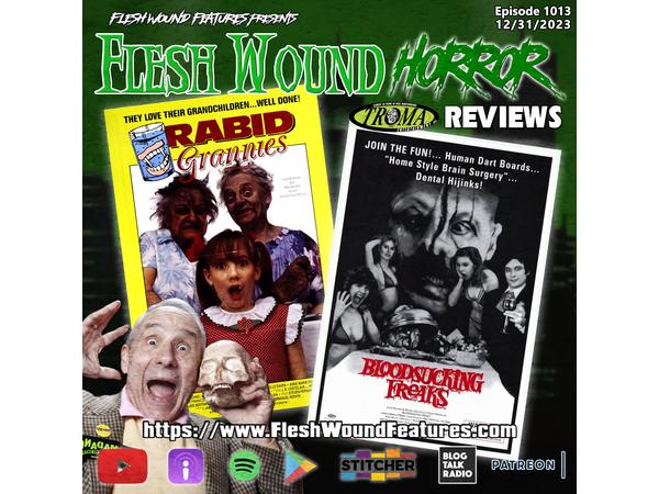 Flesh Wound HORROR - Ep 1013: TROMA'S BLOODSUCKING FREAKS & RABID GRANNIES episode artwork