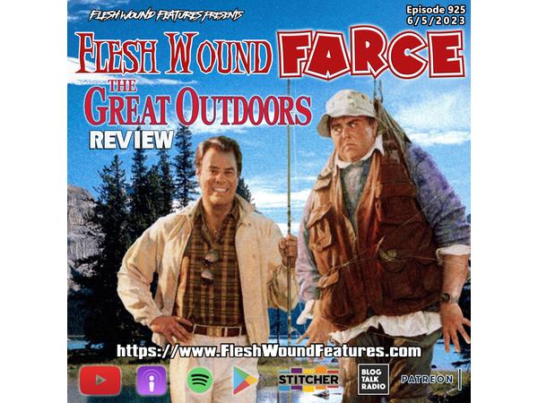 Flesh Wound FARCE - Episode 925: The Great Outdoors (1988) Review episode artwork