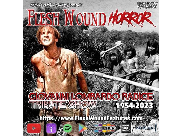 Flesh Wound HORROR - Episode 917: GIOVANNI LOMBARDO RADICE Tribute SHOW episode artwork