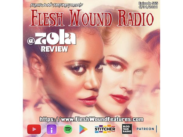 Flesh Wound Radio - Episode 565: A24's @ZOLA Review episode artwork