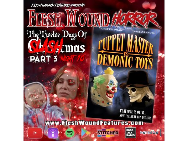 Flesh Wound Horror - E867: 12 Days of SLASHmas 3 - PUPPET MASTER VS DEMONIC TOYS episode artwork