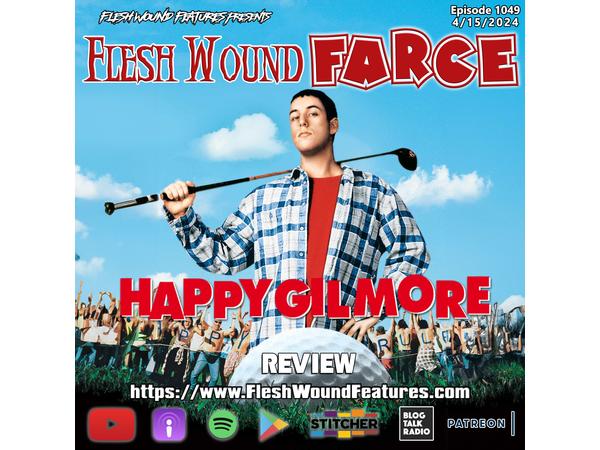 Flesh Wound FARCE - Episode 1049: HAPPY GILMORE (1996) Review episode artwork