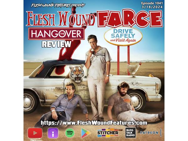 Flesh Wound FARCE - Episode 1041: THE HANGOVER (2009) Review episode artwork
