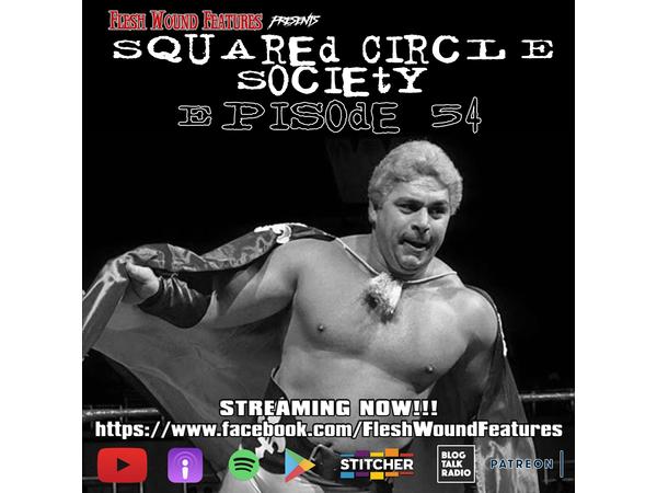Flesh Wound Features presents Squared Circle Society - Episode 54(4/26/2020) episode artwork