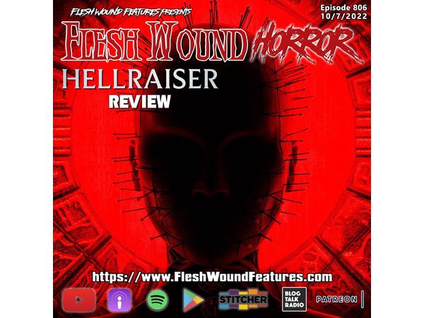 Flesh Wound HORROR - Episode 806: HELLRAISER (2022) Review episode artwork