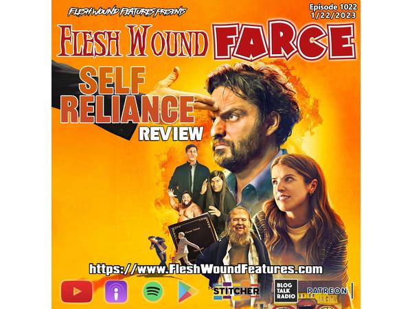 Flesh Wound FARCE - Episode 1022: SELF RELIANCE (2024) Review episode artwork