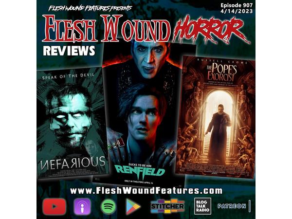 Flesh Wound HORROR - Episode 907: All New Reviews including THE POPE'S EXORCIST episode artwork