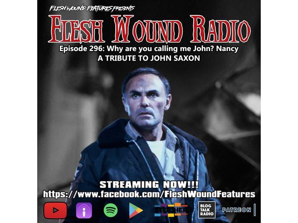 Flesh Wound Radio - Episode 296: A Tribute to John Saxon (7/26/2020) episode artwork