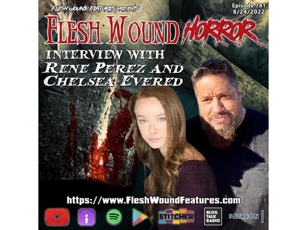 Flesh Wound HORROR - Episode 781: Director Rene Perez and actress Chelsea Evered episode artwork