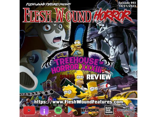 Flesh Wound HORROR - Episode 993: TREEHOUSE OF HORROR XXXIII Review (2022) episode artwork