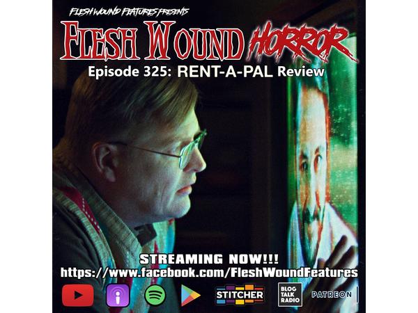 Flesh Wound Radio - Episode 325: RENT-A-PAL Review (9/10/20) episode artwork