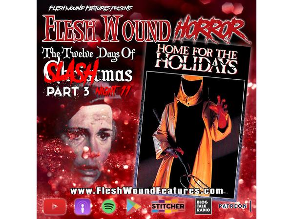 Flesh Wound Horror - Ep.868: 12 Days of SLASHmas 3 - HOME FOR THE HOLIDAYS episode artwork