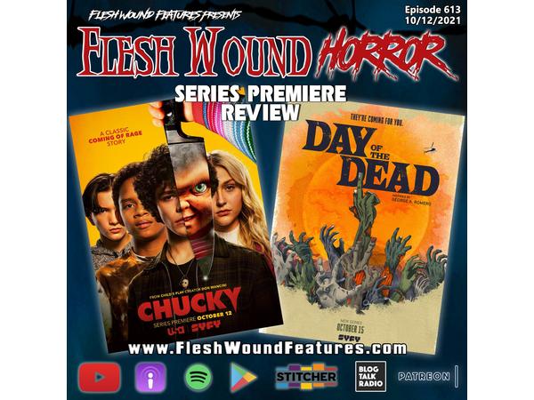 Flesh Wound HORROR - Episode 613: CHUCKY (2021) & DAY OF THE DEAD (2021) Reviews episode artwork