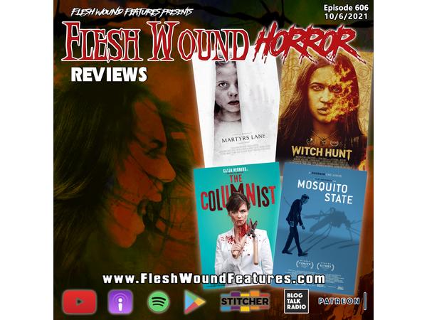 Flesh Wound HORROR - Episode 606: WITCH HUNT & 3 ALL NEW REVIEWS episode artwork