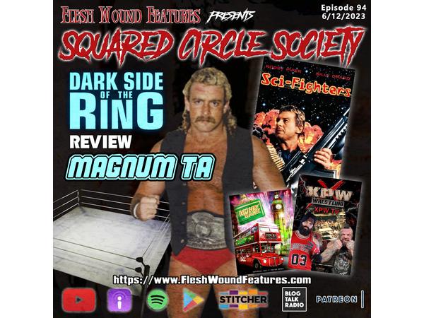 Flesh Wound Features presents Squared Circle Society - Ep. 94 (6/11/23) episode artwork