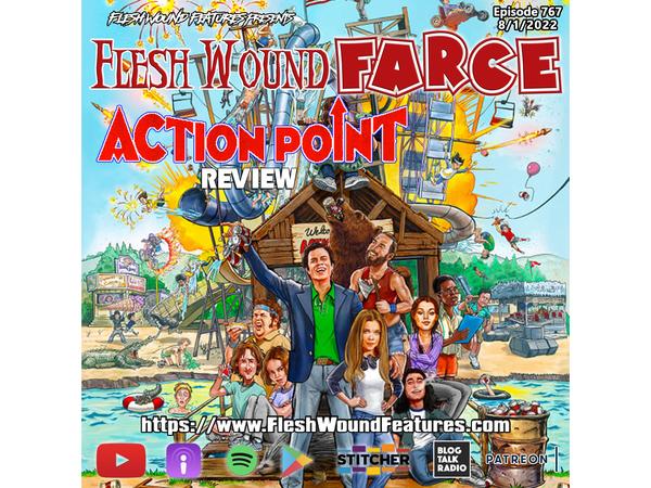 Flesh Wound FARCE - Episode 767: ACTION POINT (2018) Review episode artwork