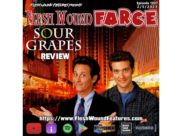 Flesh Wound FARCE - Episode 1027: SOUR GRAPES (1998) Review episode artwork
