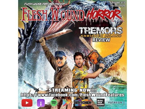 Flesh Wound HORROR - Episode 373: TREMORS: SHRIEKER ISLAND Review (10/22/20) episode artwork
