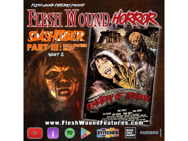 Flesh Wound HORROR - Episode 819: SLASHtober: Part III - Night 8 episode artwork