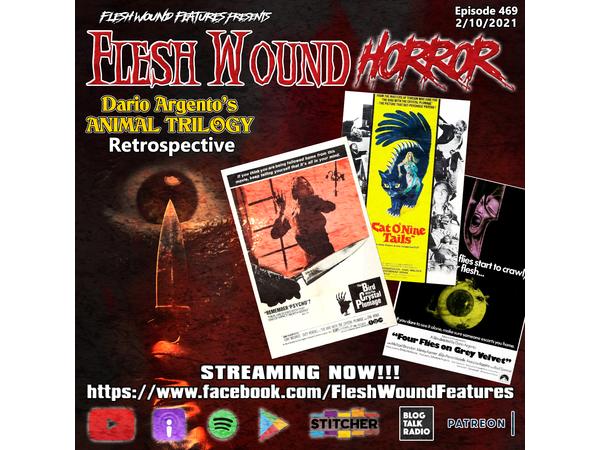 Flesh Wound HORROR - Episode 469: Dario Argento's ANIMAL TRILOGY (2/10/21) episode artwork