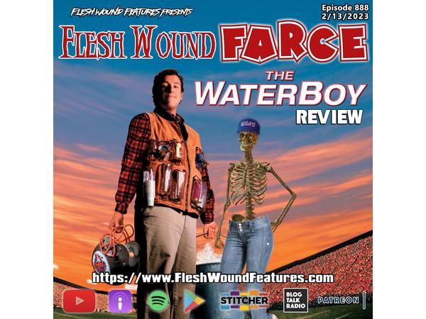 Flesh Wound FARCE - Episode 888: THE WATERBOY (1998) Review episode artwork