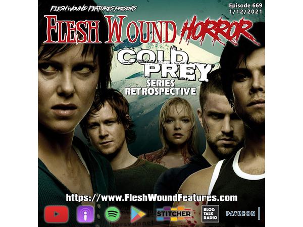 Flesh Wound HORROR- Episode 669: COLD PREY Series Retrospective episode artwork