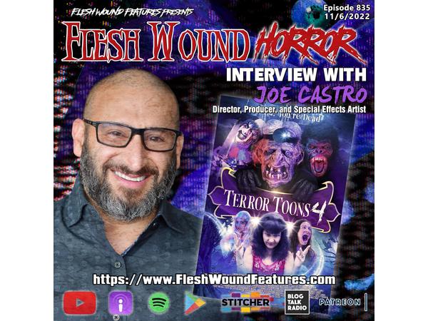 Flesh Wound HORROR - Episode 835: INTERVIEW WITH JOE CASTRO episode artwork
