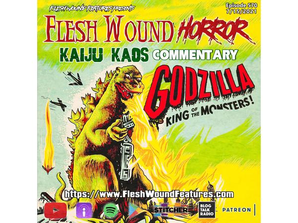 Flesh Wound HORROR - Episode 570: KAIJU KAOS: GODZILLA: KING OF THE MONSTERS episode artwork