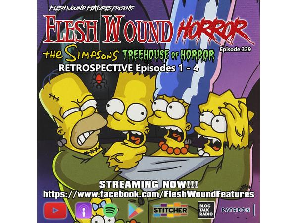 Flesh Wound Radio - Episode 339: The Simpsons Treehouse of Horror 1-4 (10/4/20) episode artwork
