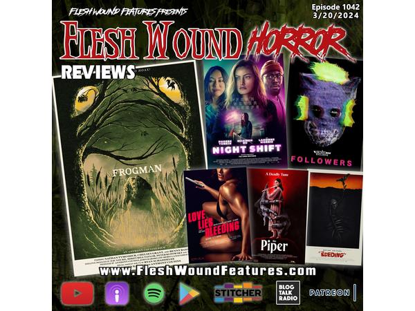 Flesh Wound HORROR - Episode 1042: All New Reviews including FROGMAN episode artwork
