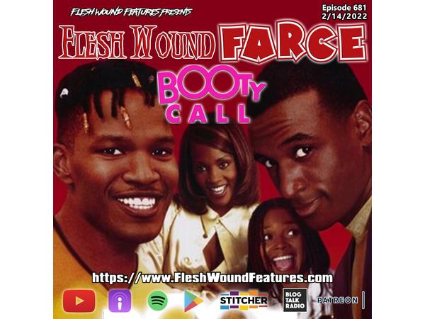 Flesh Wound FARCE - Episode 681: BOOTY CALL (1997) Review episode artwork