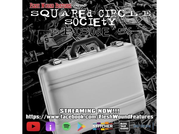 Flesh Wound Features presents Squared Circle Society - Episode 56 (5/10/2020) episode artwork