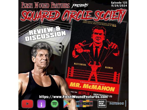 Flesh Wound Features presents Squared Circle Society - Ep. 125 (9/29/24) episode artwork