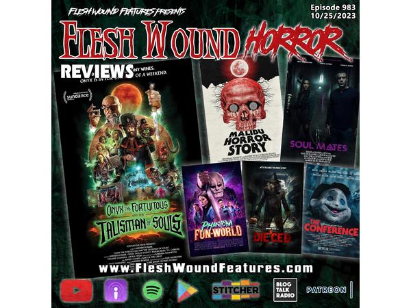 Flesh Wound HORROR - Episode 983: All New Reviews including ONYX THE FORTUITOUS episode artwork
