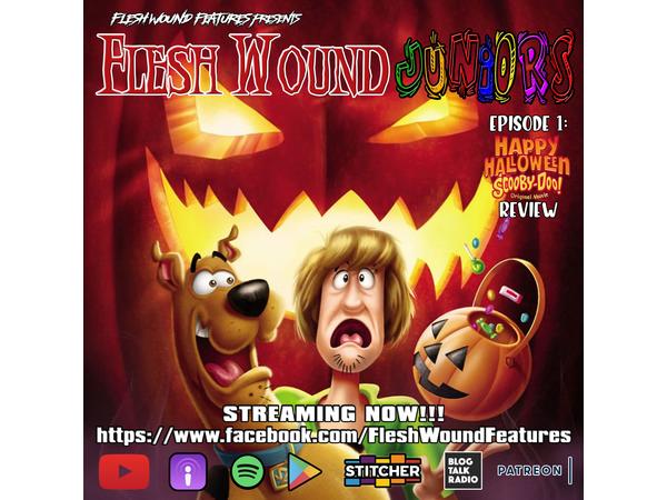 Flesh Wound JUNIORS - Episode 1: HAPPY HALLOWEEN, SCOOBY DOO (10/3/20) episode artwork