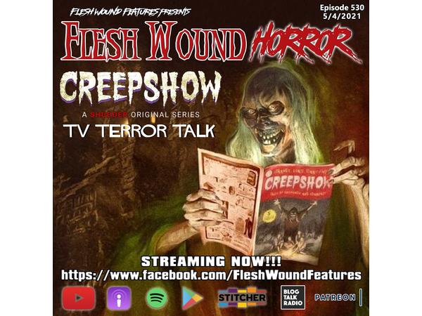 Flesh Wound HORROR - Episode 530: CREEPSHOW SEASON 2 Review episode artwork