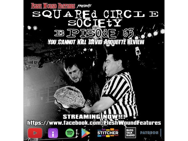 Flesh Wound Features presents Squared Circle Society - Episode 63 (8/29/2020) episode artwork