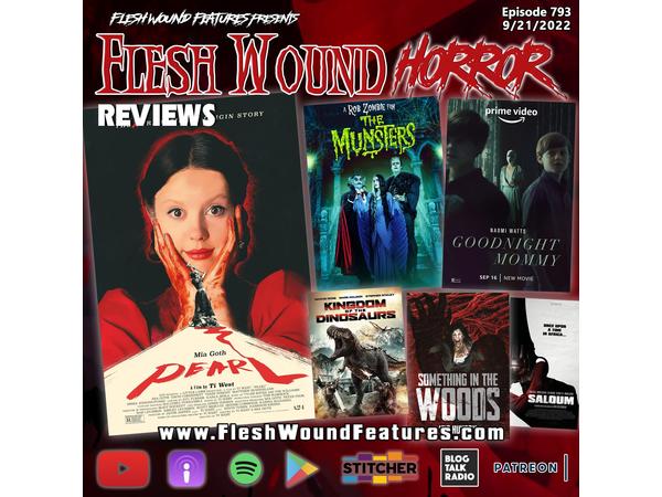 Flesh Wound HORROR - Episode 793: All New Reviews including PEARL episode artwork