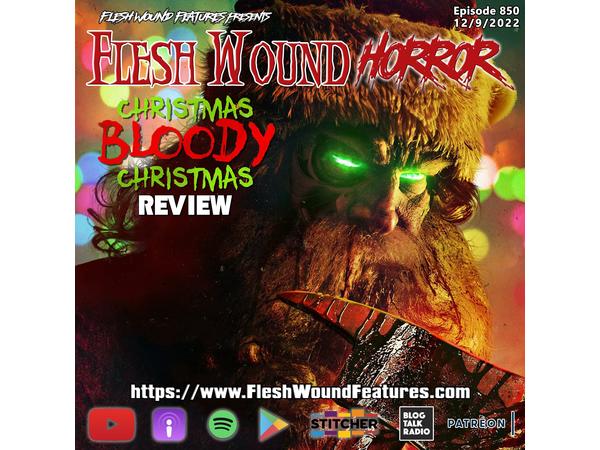 Flesh Wound HORROR - Episode 850: CHRISTMAS BLOODY CHRISTMAS (2022) Review episode artwork
