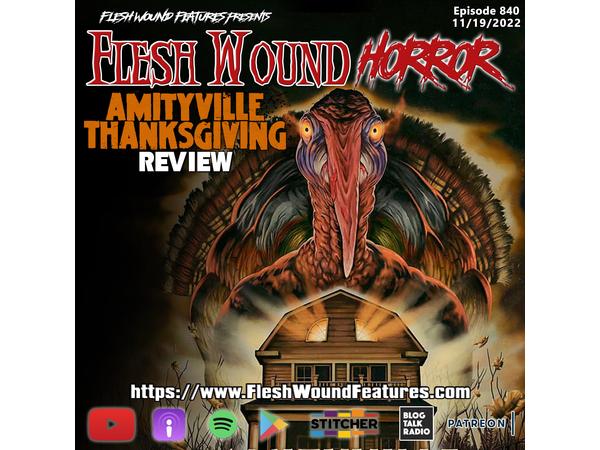 Flesh Wound HORROR - Episode 840: AMITYVILLE THANKSGIVING (2002) Review episode artwork