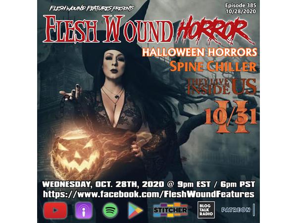 Flesh Wound HORROR - Episode 385: HALLOWEEN HORRORS (10/28/20) episode artwork