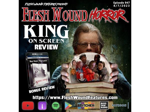 Flesh Wound HORROR - Episode 947: KING ON SCREEN Review episode artwork
